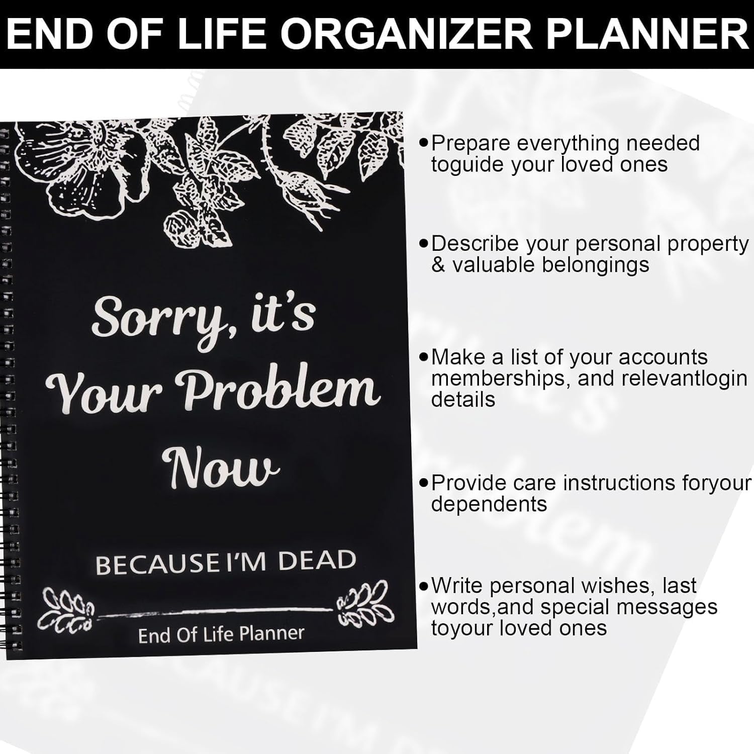 Sorry, It’s Your Problem Now, Because I'm Dead, End of Life Planner Organizer Notebook Death Binder Organizer Kit Document Organizer End of Life Planning Workbook Paperback for Possessions Affairs - Fredhappy LLC