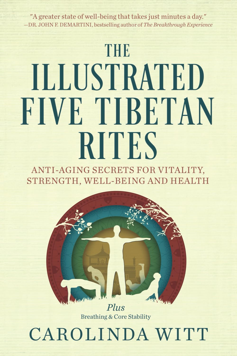 The Illustrated Five Tibetan Rites: Anti - Aging Secrets for Vitality, Strength, Well - Being and Health - Fredhappy LLC