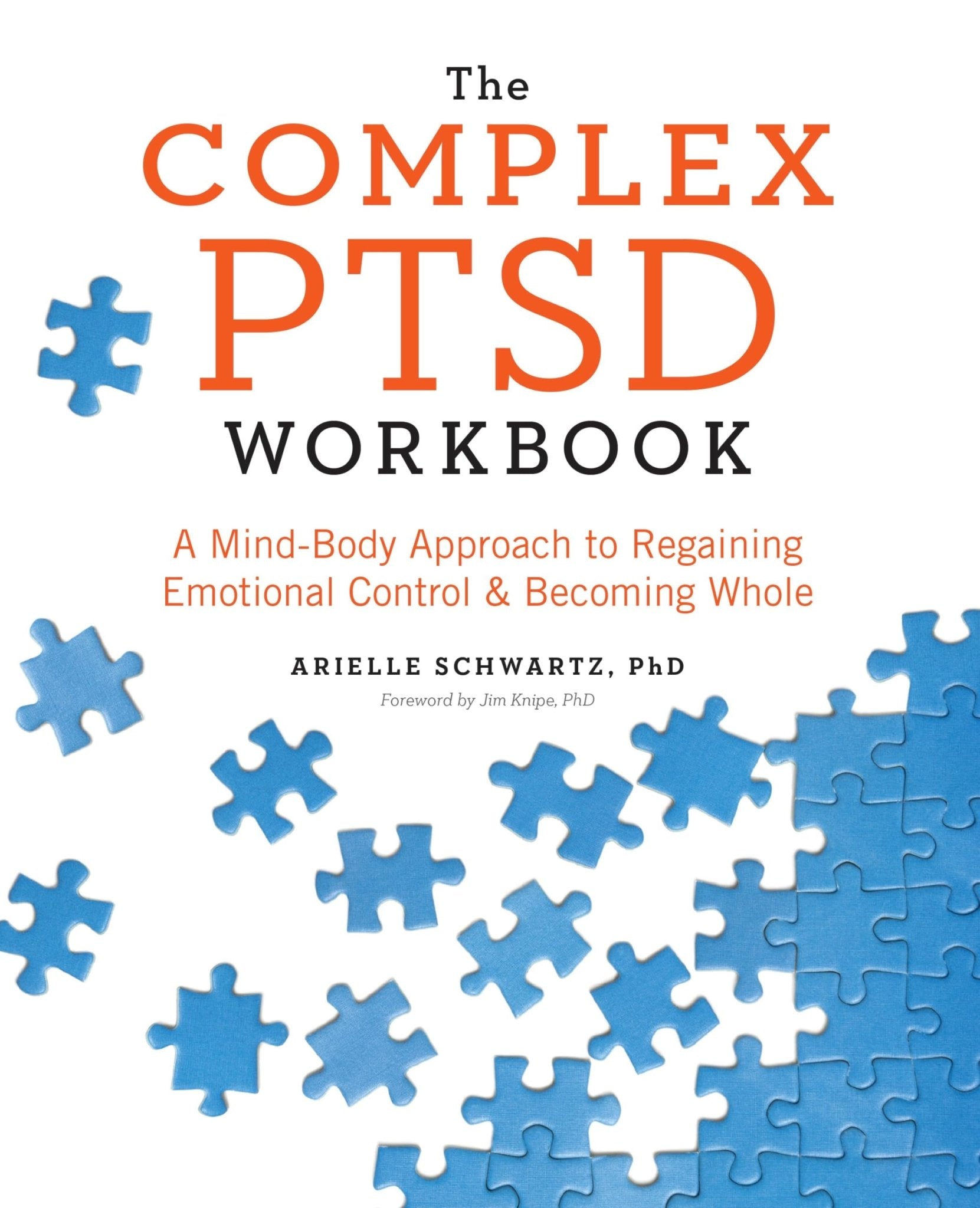 The Complex PTSD Workbook: A Mind - Body Approach to Regaining Emotional Control and Becoming Whole (Healing Complex PTSD) - Fredhappy LLC