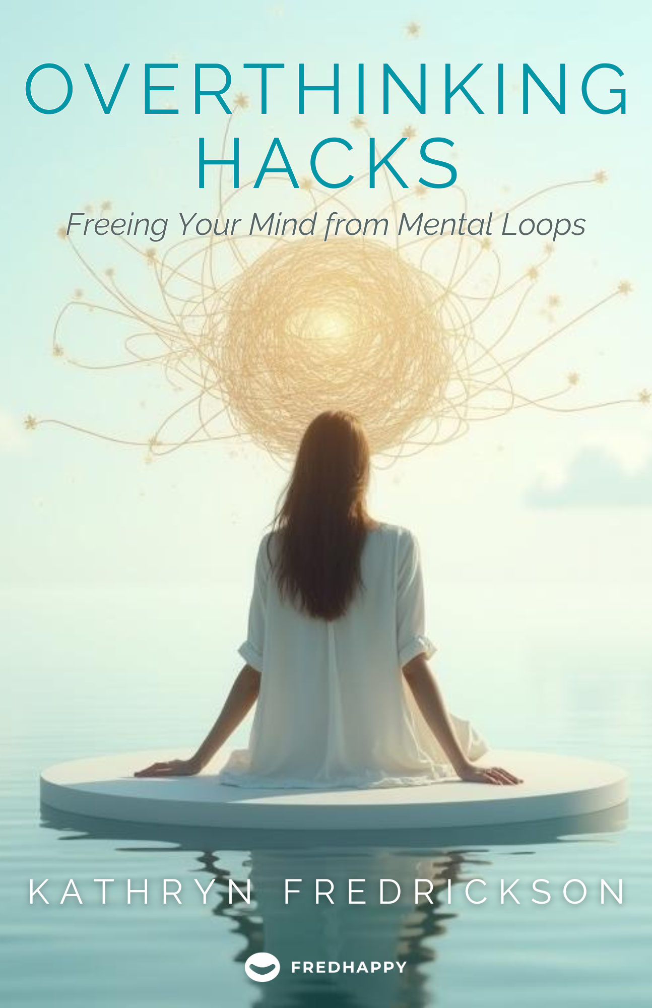 Overthinking Hacks: Freeing Your Mind from Mental Loops