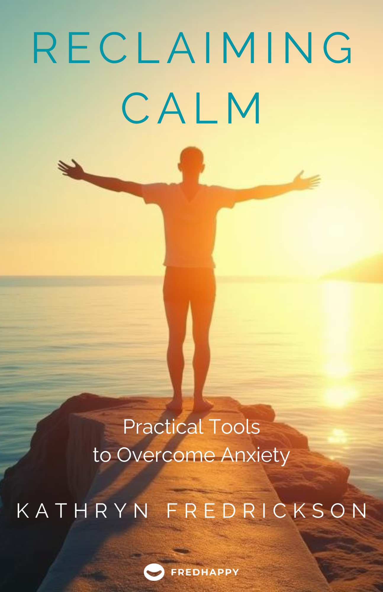 Reclaiming Calm: Practical Tools to Overcome Anxiety